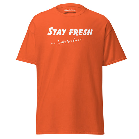 STAY FRESH NO EXPIRATION TEE