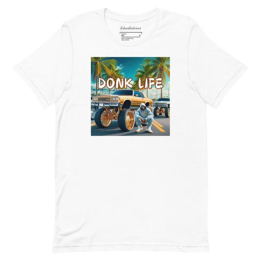 DONK LIFE T-SHIRT